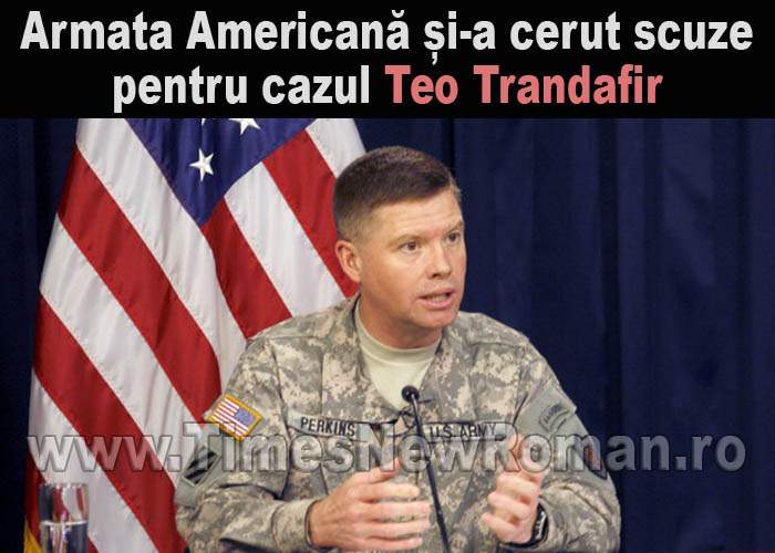 Armata Americană şi-a cerut oficial scuze pentru cazul Teo Trandafir