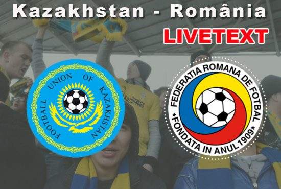 LIVETEXT!  Kazahstan-România, în preliminariile pentru Mondialul din 2018