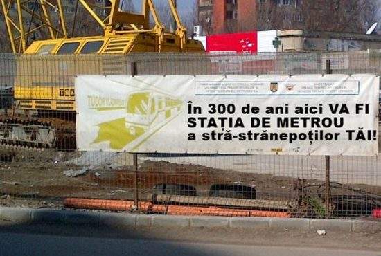 Mesaje noi pe şantierele de metrou: „În 300 de ani aici va fi staţia de metrou a strănepoţilor tăi”